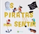 Piratas Para Sentir, Os