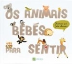 Animais Bebes Para Sentir, Os