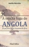 Minha Fuga De Angola, A