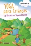 Yoga Para Criancas E A Historia Da Yoguini Dharma