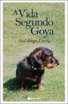 Vida Segundo Goya, A