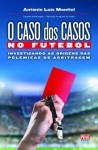 Caso Dos Casos No Futebol, O
