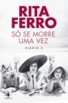 So Se Morre Uma Vez - Diario 2