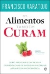Alimentos Tambem Curam, Os