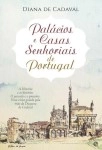 Palacios E Casas Senhoriais De Portugal