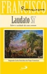 Laudato Si - Sobre O Cuidado Da Casa Comum