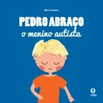 Pedro Abraco O Menino Autista