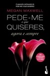 Pede-me O Que Quiseres Agora E Sempre