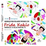 Mandalas Para Relajarse Pintando Con Frida Kahlo