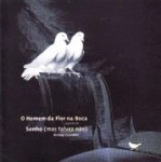Homem Da Flor Na Boca Seguido De Sonho, O