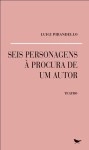 Seis Personagens A Procura De Um Autor