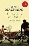 Liberdade Do Drible, A