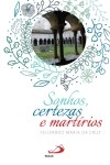 Sonhos Certezas E Martirios