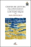 Chaves De Leitura Para O Aprofundamento E Aplicacao Da Enciclica Louvado Sejas Do Papa Francisco