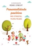 Parentalidade Positiva Pais Otimistas Filhos Felizes