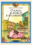 Galo O Porco E O Cordeiro, O