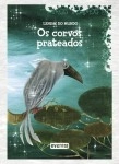 Corvos Prateados, Os