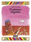 Passaro Inquieto, O