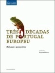 Tres Decadas De Portugal Europeu - Balanco E Perspetivas