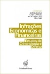 Infracoes Economicas E Financeiras - Estudos De Criminologia E Direito