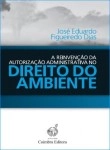 Reinvencao Da Autorizacao Administrativa No Direito Do Ambiente, A