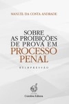 Sobre As Proibicoes De Prova Em Processo Penal