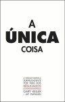 Unica Coisa, A