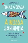 Puxar A Brasa A Nossa Sardinha