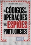 Codigos E As Operacoes Dos Espioes Portugueses, Os