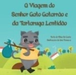 Viagem Do Senhor Gato Gatarrao E Da Tartaruga Lentidao, A