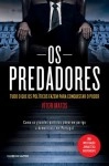 Predadores, Os