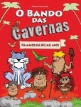 Bando Das Cavernas, O Vol1 - Na Maior Ha Dez Mil Anos
