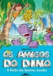 Amigos Do Dino, Os Vol2 - O Roubo Das Bananas Assadas