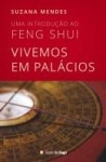 Vivemos Em Palacios Uma Introducao Ao Feng Shui