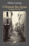 Separar Das Aguas E Outras Novelas, O