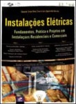 Instalacoes Eletricas - Fundamentos Pratica E Projectos Em Instalacoes Resisenciais E Comerciais