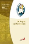 Papas E A Misericordia, Os