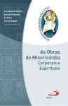 Obras De Misericordia Corporais E Espirituais, As