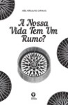 Nossa Vida Tem Um Rumo, A