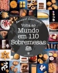 Volta Ao Mundo Em 110 Sobremesas