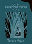 Gente Melancolicamente Louca