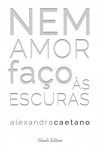 Nem Amor Faco As Escuras