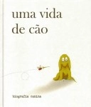 Vida De Cao, Uma