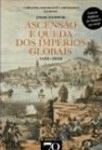 Ascensao E Queda Dos Imperios Globais 1400-2000 Ascensao E Queda Dos Imperios Globais 1400-2000