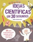 Ideias Cientificas Em 30 Segundos