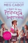 Diario De Uma Princesa Improvavel, O