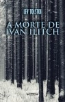 Morte De Ivan Ilitch, A