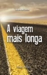 Viagem Mas Longa, A