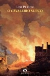 Cavaleiro Sueco, O