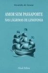 Amor Sem Passaporte Nas Lagrimas De Lusofonia